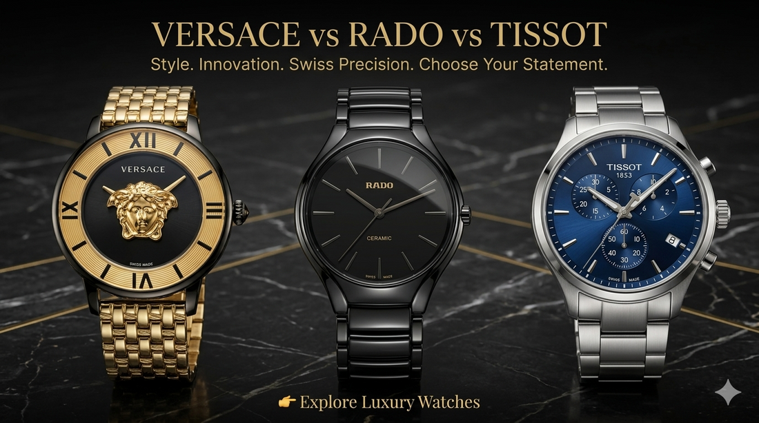 Versace vs Rado vs Tissot Watches – Complete Luxury Watch Buying Guide (2026)
